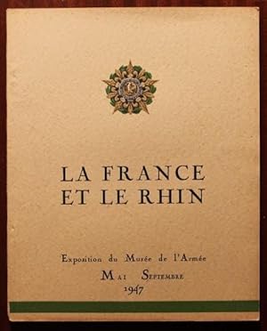 Image du vendeur pour La France et le Rhin. Le Rhin dans l'histoire. Le Lims. XVIIIe sicle. La rvolution et l'Empire. De Paris au pays Badois, 1848 : une lgion allemande passe le Rhin. 1870-1871. 1918-1945. 1945, franchissement du Rhin. Ceux de la 1er D.B. A l'assaut du nid d'aigle. Les trsors du muse de l'arme. A l'ombre du dme dor. Prcieux drapeaux du muse de l'arme. Les canons des Invalides. Les trsors de l'exposition. Exposition du Muse de l'Arme Mai Septembre 1947. mis en vente par Bonnaud Claude