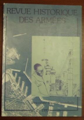 Seller image for La gendarmerie dans la rsistance. Le gnral Giraud et l'Afrique du Nord (1942-juin 1943). Les blinds dans la campagne d'Italie. Le retrait des troupes noires de la 1ere arme  l'automne 1944. Normandie, 14 aot 1944, les dcisions qui sauvrent les armes allemandes. Les premiers bombardements allis sur la France et leur utilisation politique. L'aviation embarque  bord des sous-marins, trente ans de recherches et d'essais (1915-1945). Les service de sant de la Marine des origines  l'Empire. Le bombardement desz villes franaises par canons  trs longue porte (1914-1918), etc. Revue Historique des Armes n 191 for sale by Bonnaud Claude