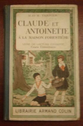 Imagen del vendedor de Claude et Antoinette  la maison forestire. Livre de lecture courante. Cours lmentaire. a la venta por Bonnaud Claude