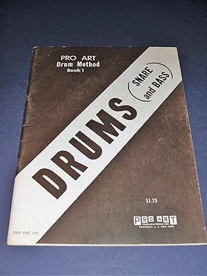 Pro Art Drum Method Snare and Bass Book 1 a First Year Course for Individual or Class Instruction...