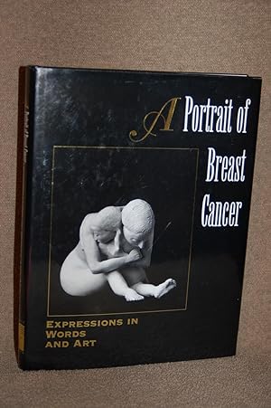 A Portrait of Breast Cancer; Expressions in Words and Art