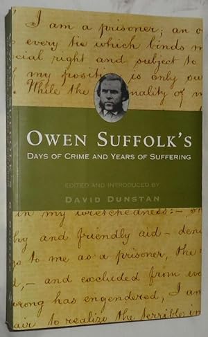 Bild des Verkufers fr Owen Suffolk's Days of Crime and Years of Suffering zum Verkauf von E. Manning Books