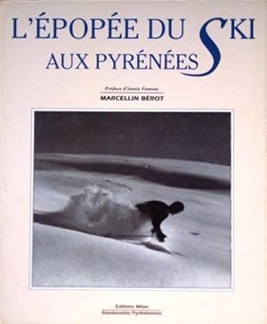 L'EPOPEE DU SKIS AUX PYRENEES