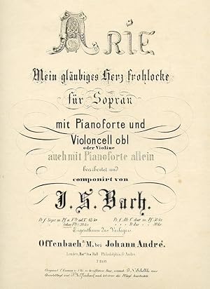 Arie Mein gläubiges Herz frohlocke, für Sopran, mit Pianoforte und Violoncell obl oder Violine, a...