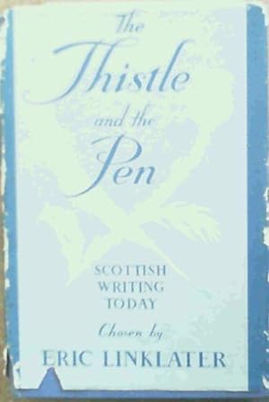 The Thistle and the Pen : An Anthology of Modern Scottish Writers