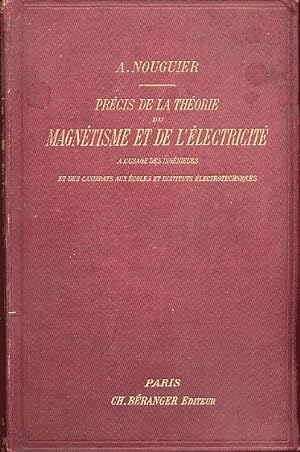 Précis de la théorie du magnétisme et de l'électricité, à l'usage des ingénieurs et des candidtas...