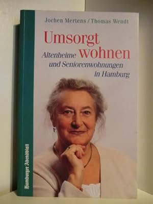 Seller image for Umsorgt wohnen. Altenheime und Seniorenwohnungen in Hamburg for sale by Antiquariat Weber