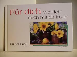 Seller image for Fr dich. Weil ich mich mit dir freue for sale by Antiquariat Weber