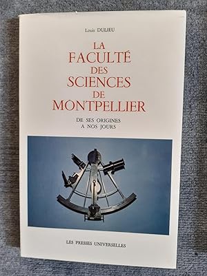 Bild des Verkufers fr LA FACULTE DES SCIENCES DE MONTPELLIER. De ses origines a nos jours. zum Verkauf von Librairie Sainte-Marie