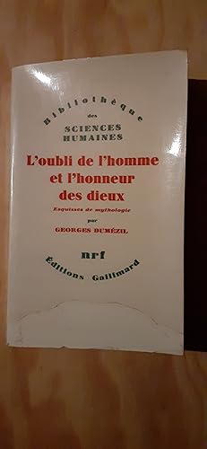 Bild des Verkufers fr L OUBLI DE L HOMME ET L HONNEUR DES DIEUX. Esquisses de mythologie. zum Verkauf von Librairie Sainte-Marie