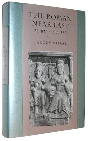 The Roman Near East: 31 Bc-Ad-337