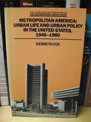 Seller image for Metropolitan America: Urban Life and Urban Policy in the United States, 1940 - 1980 (The Contemporary United States) for sale by PsychoBabel & Skoob Books