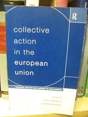 Bild des Verkufers fr Collective Action in the European Union: Interests and the New Politics of Associability zum Verkauf von PsychoBabel & Skoob Books