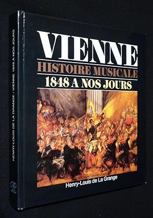 Seller image for Vienne : Histoire musicale de 1848  nos jours for sale by Abraxas-libris