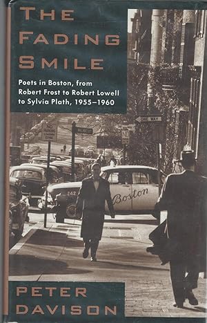 Bild des Verkufers fr The Fading Smile: Poets in Boston, from Robert Frost to Robert Lowell to Sylvia Plath, zum Verkauf von Dorley House Books, Inc.