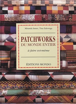 Patchworks du monde entier à faire soi-même.