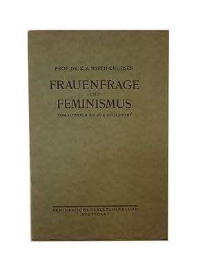 Image du vendeur pour Frauenfrage und Feminismus vom Altertum bis zur Gegenwart. Eine soziologische Betrachtung. mis en vente par erlesenes  Antiquariat & Buchhandlung