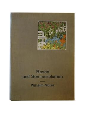 Imagen del vendedor de Rosen und Sommerblumen. Drittes Tausend. a la venta por erlesenes  Antiquariat & Buchhandlung