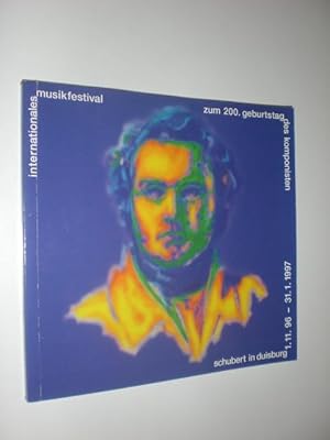 Schubert in Duisburg. Internationales Musikfestival Duisburg. 1. November 1996 bis 31. Januar 1997.