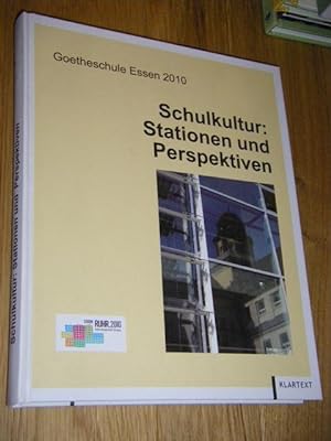 Imagen del vendedor de Goetheschule 2010. Schulkultur: Stationen und Perspektiven a la venta por Versandantiquariat Rainer Kocherscheidt