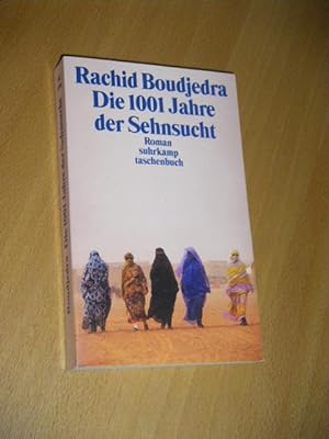 Image du vendeur pour Die 1001 Jahre der Sehnsucht. Roman mis en vente par Versandantiquariat Rainer Kocherscheidt