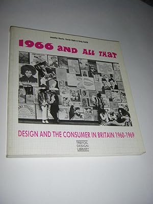 Bild des Verkufers fr 1966 and all that. Design and the Consumer in Britain 1960 - 1969 zum Verkauf von Versandantiquariat Rainer Kocherscheidt