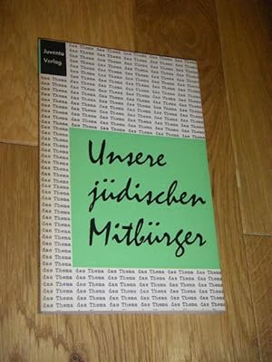 Seller image for Unsere jdischen Mitbrger for sale by Versandantiquariat Rainer Kocherscheidt