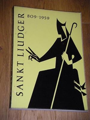 Seller image for Sankt Liudger (809 - 1959). Gedenkschrift zum 1150. Todestage des Heiligen for sale by Versandantiquariat Rainer Kocherscheidt