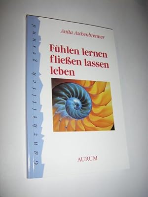 Fühlen lernen - fließen lassen - leben