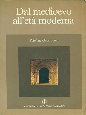 Dal medioevo all'eta' moderna by Scipione Guarracino: Buone (1984 ...
