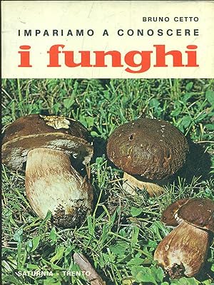 Bild des Verkufers fr Impariamo a conoscere i funghi zum Verkauf von Librodifaccia