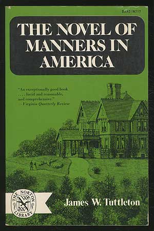 Seller image for The Novel of Manners in America for sale by Between the Covers-Rare Books, Inc. ABAA