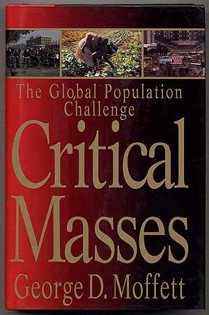 Bild des Verkufers fr Critical Masses: The Global Population Challenge zum Verkauf von Between the Covers-Rare Books, Inc. ABAA