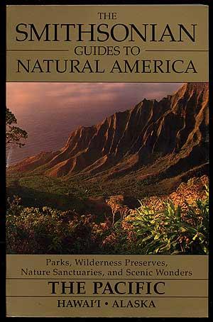 Bild des Verkufers fr The Smithsonian Guides to Natural America: The Pacific - Hawai'i and Alaska zum Verkauf von Between the Covers-Rare Books, Inc. ABAA