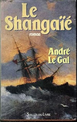 Bild des Verkufers fr LE SHANGAIE zum Verkauf von Le-Livre
