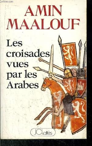 Seller image for LES CROISADES VUES PAR LES ARABES for sale by Le-Livre