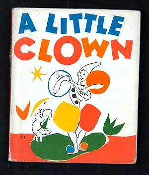 Imagen del vendedor de A Little Clown. a la venta por Truman Price & Suzanne Price / oldchildrensbooks