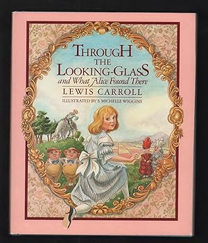 Imagen del vendedor de Through the Looking-Glass. a la venta por Truman Price & Suzanne Price / oldchildrensbooks