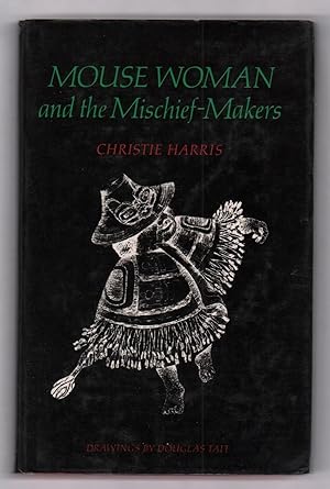 Seller image for Mouse Woman and the Mischief-Makers. for sale by Truman Price & Suzanne Price / oldchildrensbooks