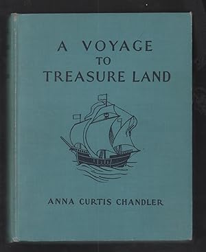 Seller image for A Voyage to Treasure Land. for sale by Truman Price & Suzanne Price / oldchildrensbooks