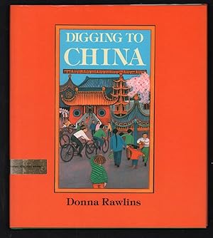 Image du vendeur pour Digging to China. mis en vente par Truman Price & Suzanne Price / oldchildrensbooks