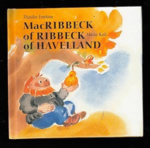 Imagen del vendedor de MacRibbeck of Ribbeck of Havelland. a la venta por Truman Price & Suzanne Price / oldchildrensbooks