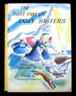 Image du vendeur pour Three Famous Ugly Sisters. mis en vente par Truman Price & Suzanne Price / oldchildrensbooks