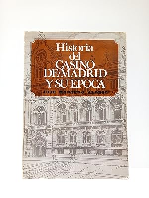 Historia del Casino de Madrid y su época