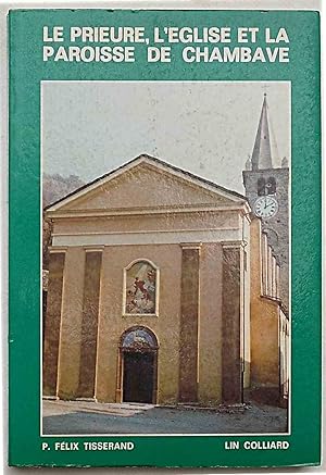 Bild des Verkufers fr Le prieur, l'glise et la paroisse de Chambave. zum Verkauf von S.B. Il Piacere e il Dovere