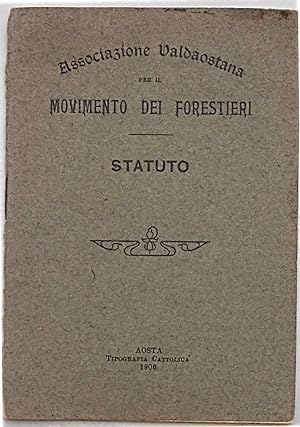 Associazione Valdostana per il Movimento dei Forestieri. Statuto.