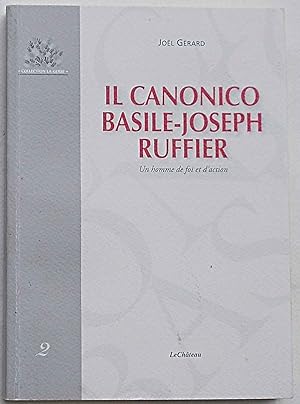 Il canonico Basile-Joseph Ruffier. Un homme de foi et d'action.