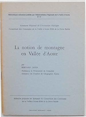 Bild des Verkufers fr La notion de montagne en Valle d'Aoste. zum Verkauf von S.B. Il Piacere e il Dovere