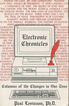 ELECTRONIC CHRONICLES: COLUMNS OF THE CHANGES IN OUR TIME.