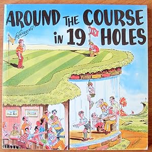 Around the Course in 19 Holes.